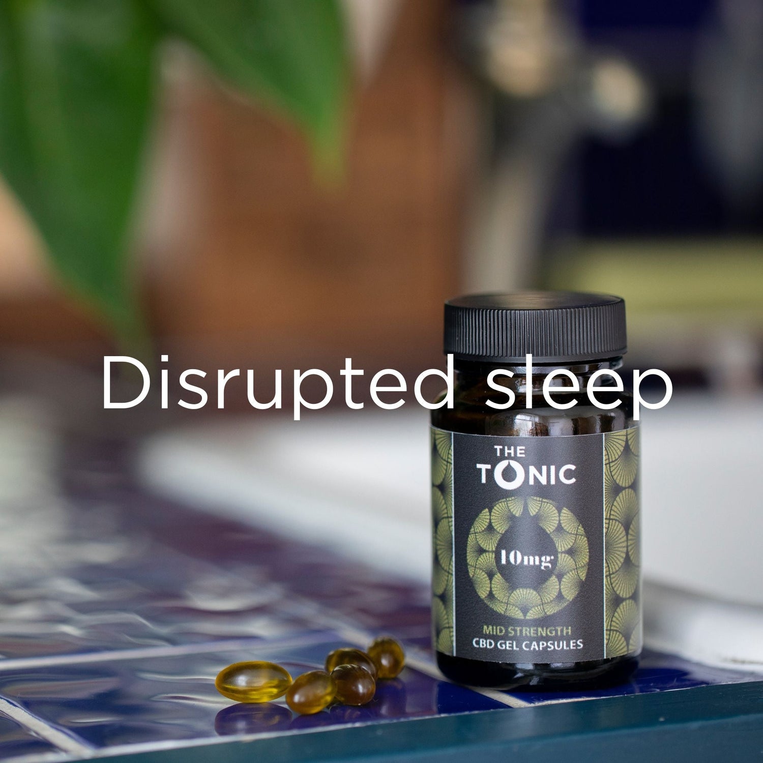 Disrupted sleep - The Tonic CBD
